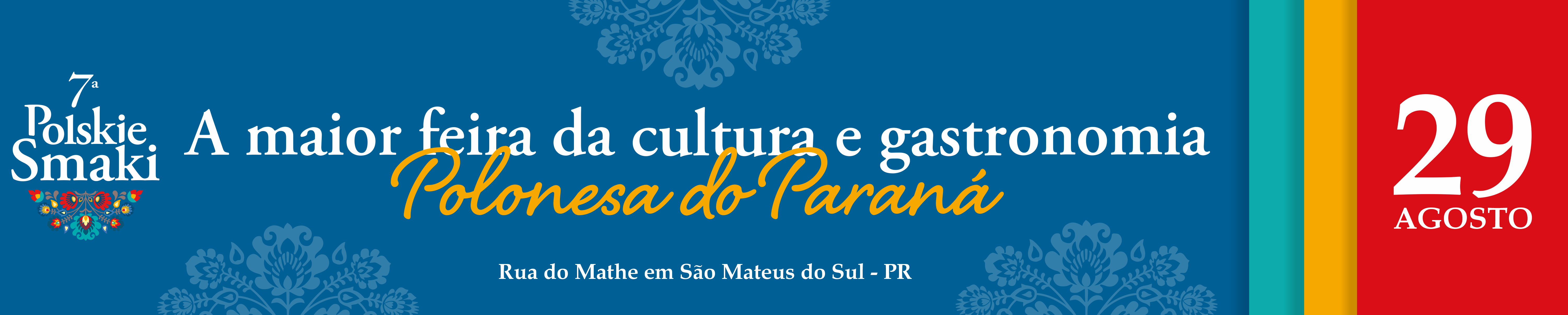 Capa da 7ª Polskie Smaki, a maior feira da cultura e da gastronomia polonesa do Paraná, em 29 de agosto